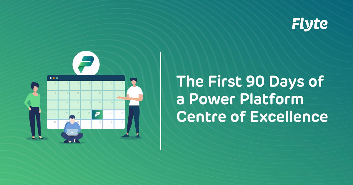 Guide to launching a Microsoft Power Platform Centre of Excellence in the first 90 days