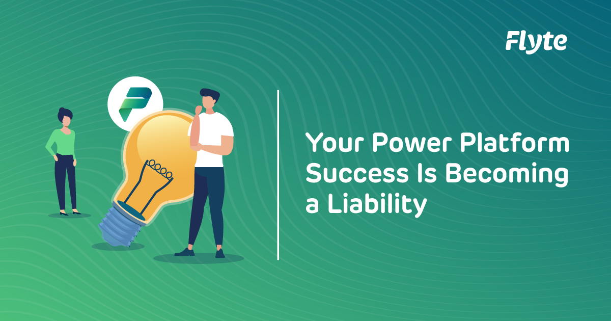 Your Power Platform Success Is Becoming a Liability.